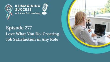love-what-you-do-creating-job-satisfation-in-any-role