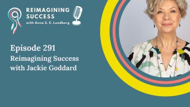 reimagining-success-with-jackie-goddard-anna-lundberg
