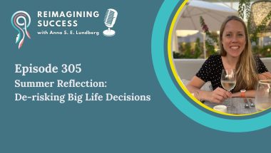 summer-reflections-de-risking-big-life-decisions