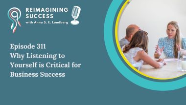 Why Listening to Yourself is Critical for Business Success