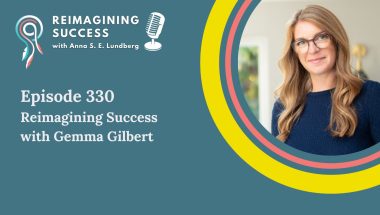 reimagining-success-with-gemma-gilbert