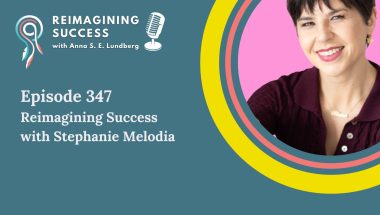 Redefining success as an entrepreneur with Stephanie Melodia